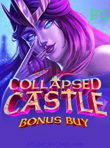 Explorando o Universo do Jogo CollapsedCastleBonusBuy com 601bet